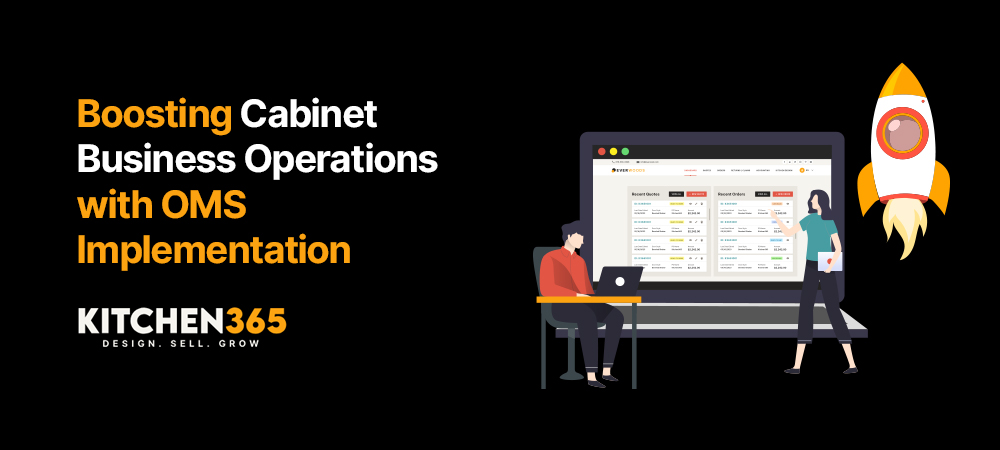 Boosting Cabinet Business Operations with OMS Implementation