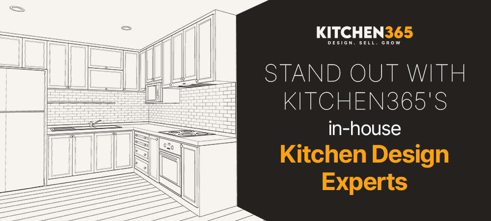 Stand Out with Kitchen365's In-House Kitchen Design Experts